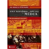 Livro Uma Historia Social Da Mídia