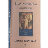 Livro Uma Mensagem Angelical enciclopédia Dos Anjos Vol 1 Monica Buonfiglio 2000 