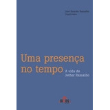 Livro Uma Presença No Tempo a