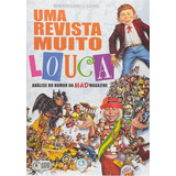Livro Uma Revista Muito Louca. Análise Do Humor Mad Magazine