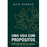 Livro Uma Vida Com Propósitos Para Que Estou Na Terra 