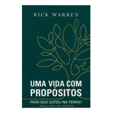 Livro Uma Vida Com Propósitos rick Warren 