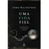 Livro Uma Vida Fiel Tudo Sobre Paulo De Atos Às Suas Cartas De John Macarthur 2021 Em Português 1a Edição Capa Dura Editora Thomas Nelson Brasil