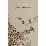 Livro Uno Es El Mundo De Schnock Marcelo Gabriel Cántico