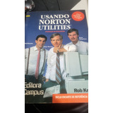 Livro Usando Norton Utilities Rob Krumm Peter Norton Brad Kingsbury 1990 
