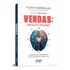 Livro Vendas: Ciência Ou Intuição? A Metodologia Definitiva  - Flavia Mardegan | Gente