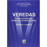 Livro Veredas Curso Superior De Formaçao De Professores De Miranda Glaura Vasques De Editora Liber Livro Capa Mole Em Português 2013