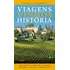 Livro Viagens Vinhos História Volume I De Milton Mira De Assumpção Filho Editora Alta Books Capa Mole Em Português 2024