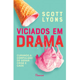 Livro Viciados Em Drama