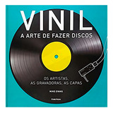 Livro Vinil A Arte De Fazer Discos