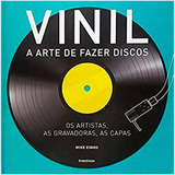 Livro Vinil A Arte De Fazer Discos