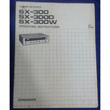 Livro Vintage Manual Receiver Pioneer Sx 300 Novo