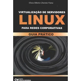 Livro Virtualização De Servidores Linux Redes Corporativa...