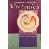 Livro Virtudes Mensagens Espirituais Para Abrir As Portas Do Auto conhecimento Caminho Editorial 2002 