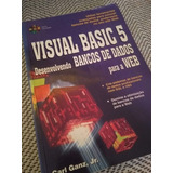 Livro Visual Basic 5 Desenvolvendo Banco De Dados Para A Web