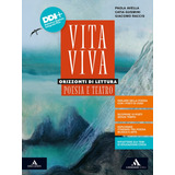 Livro Vita Viva Poesia E Teatro Con Letteratura Delle Origini Per I Licei E Gli Ist Magistrali Con E book Con Espansione Online Importado Italiano