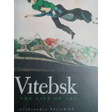 Livro Vitebsk The Life Of Art Importado
