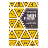 Livro Viver E Perigoso