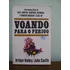 Livro Voando Para O Perigo - Arthur Hailey/ John Castle [1958]