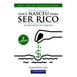 Livro Você Nasceu Para Ser Rico As Sementes Da Riqueza