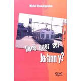 Livro Voce Quer Ser