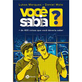Livro Você Sabia De 400 Coisas Que Você Deveria Saber Marques Lukas E Daniel Molo 2017 