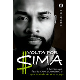 Livro Volta Por ima O Homem Que Fez Do Cancelamento A Oportunidade De Virar O Jogo De Nego Di Vol 1 Editorial Citadel Capa Mole Edição 1 Em Português 2023