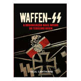 Livro Waffen Ss A Organização Mais Infame Do Terceiro Reich De Nigel Cawthorne Capa Mole Em Português Editora Pé Da Letra 2023
