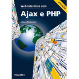 Livro Web Interativa Com Ajax E Php 2 Edição De Juliano Niederauer Novatec Editora Capa Mole Edição 2 Em Português 2013