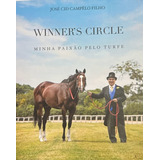 Livro Winner's Circle - Minha Paixão Pelo Turfe - José Cid Campêlo Filho [2022]