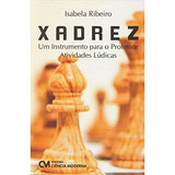 Livro Xadrez - Um Instrumento Para O Professor Atividades Lu