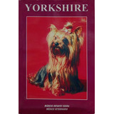 Livro Yorkshire Terrier Cuidados Reprodução Criação Treinamento E Doenças Vieira Márcio Infante 2009 