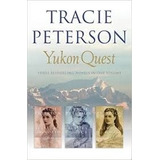 Livro Yukon Quest - Tracie Peterson [2002]