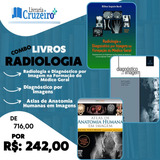 Livros De Radiologia Radiologia E Diagnóstico Por Imagem Na Formação Do Médico Em Geral Diagnóstico Por Imagem Atlas De Anatomia Humana Em Imagens 