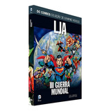 Lja: Iii Guerra Mundial, De Grant Morrison, J.m. Dematteis E Len Wein. Dc Graphic Vels Regular Editorial Eaglemoss, Tapa Dura, Edición 142 En Português, 2021