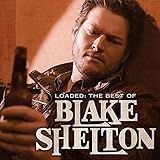 Loaded The Best Of Blake Shelton