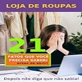Loja De Roupas - 21 Fatos Que Você Precisa Saber- Antes De Abrir-