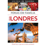 Londres - Férias Em Família, De Dorling Kindersley. Editorial Distribuidora Polivalente Books Ltda, Tapa Mole En Português, 2012