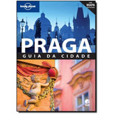 Lonely Planet Praga: Guia Da Cidade