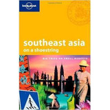 Lonely Planet Southeast Asia: On A Shoestring De China Wi...