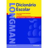 Longman Dicionário Escolar, De Pearson. Longman Dicionário Escolar Editorial Pearson - Importados, Tapa Mole En Português, 2003