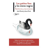 Los Patitos Feos Y Los Cisnes Negros - Fores