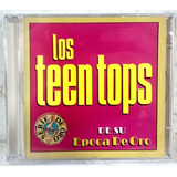Los Teen Tops De Su Epoca De Oro Cd Original Imp Frete 15 
