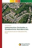Loteamentos Fechados E Condomínios Residenciais Um Estudo De Caso Em São José Do Rio Preto