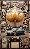 Lotus Marque Emblématique De L Automobile L Histoire Des Grandes Marques Automobiles T 30 French Edition 