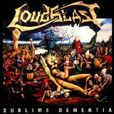 Loudblast Sublime Dementia Cd Original Lacrado