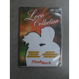 Love Collection Dvd Ao Vivo flash Back Ótimo Estado 