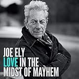 Love In The Midst Of Mayhem  Audio CD  Joe Ely