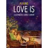 Love Is Ilustrações Sobre O Amor De Puuung Editorial Editora Rocco Ltda Tapa Mole En Português 2021