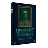 Lovecraft No Cinema Vol 3